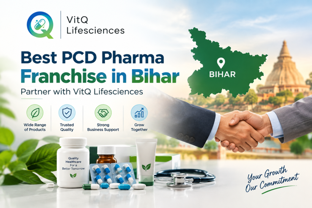 Best PCD Pharma Franchise in Bihar – Partner with VitQ Lifesciences